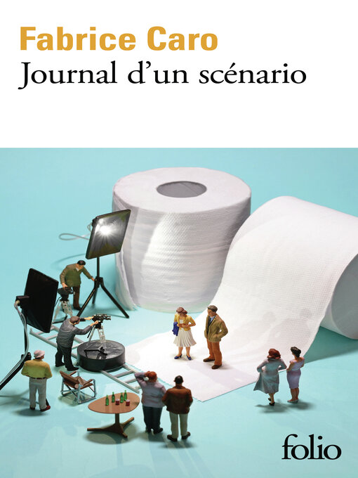 Title details for Journal d'un scénario by Fabrice Caro - Available